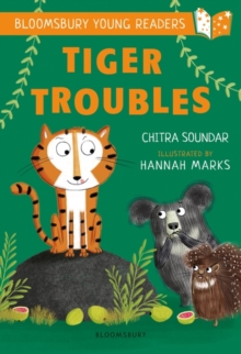 Tiger Troubles: A Bloomsbury Young Reader : White Book Band