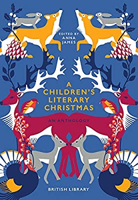 A Children's Literary Christmas : An Anthology