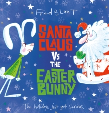 Santa Claus vs The Easter Bunny