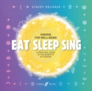 Eat Sleep Sing