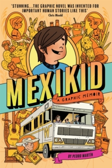 Mexikid: A Graphic Memoir