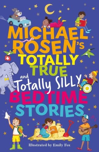 Michael Rosen's Totally True (and very silly) Bedtime Stories